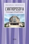 Gabriele Burrini, Alda Gallerano - L' antroposofia. Il messaggio di Steiner