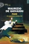 Maurizio De Giovanni - Pane per i Bastardi di Pizzofalcone