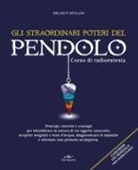 Helmut Müller - Gli straordinari poteri del pendolo. Corso di radioestesia