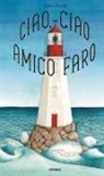 Sophie Blackall - Ciao, ciao amico faro