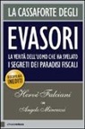 Hervé Falciani, Angelo Mincuzzi - La cassaforte degli evasori. La verità dell'uomo che ha svelato i segreti dei paradisi fiscali