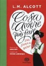 Louisa May Alcott, S. Not - Cosa l'amore può fare. Una storia di Natale