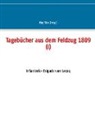Jör Titze, Jörg Titze - Tagebücher aus dem Feldzug 1809 (I)