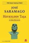 Jose Saramago - Heykelden Tasa ve Nobel Konusmasi