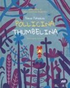 Hans  Christian Andersen, L. Pokaleva, L. Pokaleva - Pollicina-Thumbelina. Testo inglese a fronte