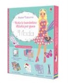 Fiona Watt, S. Baggott, A. Miller - Moda. Vesto le bamboline. Stilista per gioco. Atelier Usborne