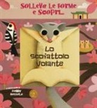 Ronny Gazzola - Lo scoiattolo volante. Solleva le forme e scopri