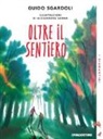 Guido Sgardoli, A. Sanna - Oltre il sentiero