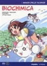 Kikuyaro, Takemura Masaharu, R. Natalini, A. Plazzi - Biochimica. I manga delle scienze