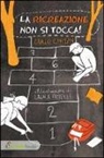 Carlo Carzan, Laura Fanelli - La ricreazione non si tocca!