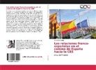 Thomas Cerralbo - Las relaciones franco-españolas en el camino de España hacia la CEE