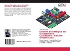 Francis Salazar Pico - Gestión Estratégica de la Seguridad Ciudadana - Edición Simplificada