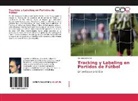 Gonzalo Arreche - Tracking y Labeling en Partidos de Fútbol
