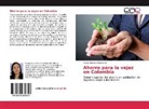 Yanira Marcela Oviedo Gil - Ahorro para la vejez en Colombia