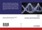 Hira Parikh, Hiral Parikh, Kina Shah, Kinal Shah, Mishal Shah - Genetics and Periodontium