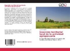 Luciano Copello - Inserción territorial local de la actividad agropecuaria