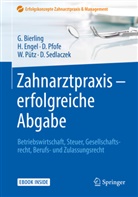 Göt Bierling, Götz Bierling, Haral Engel, Harald Engel, Daniel Pfofe, Daniel u a Pfofe... - Zahnarztpraxis - erfolgreiche Abgabe