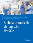 Katharina Bolte, Katharina Bolte u a, Rüdiger Neef, Olaf Richter, Holger Siekmann, Dir Uhlmann... - Ambulanzprotokolle chirurgische Notfälle
