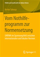 Birthe Tahmaz - Vom Nothilfeprogramm zur Normensetzung