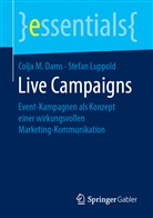 Colja Dams, Colja M Dams, Colja M. Dams, Stefan Luppold - Live Campaigns