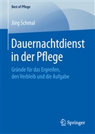 Jörg Schmal - Dauernachtdienst in der Pflege