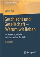 Günter Dux - Geschlecht und Gesellschaft - Warum wir lieben