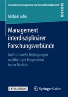 Michael John - Management interdisziplinärer Forschungsverbünde