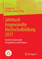 Jingmi Cai, Jingmin Cai, Lackner, Lackner, Hendrik Lackner - Jahrbuch Angewandte Hochschulbildung 2017