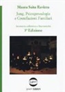 Maura Saita Ravizza - Jung, psicogenealogia e costellazioni familiari. Inconscio collettivo e sincronicità