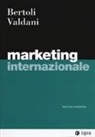 Giuseppe Bertoli, Enrico Valdani - Marketing internazionale