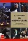 Giuseppe Brillante - Il taccuino del birdwatching. Come osservare gli uccelli, riconoscerli e registrarne gli avvistamenti