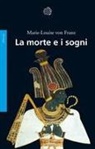 Marie-Louise Von Franz - La morte e i sogni