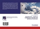 Parameswara Achutha Kurup, Ravikuma Kurup, Ravikumar Kurup - Superhuman - Artificial Intelligence Hybrids and Symbiotic Evolution