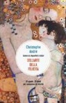Christophe André - Dell'arte della felicità. 25 quadri, 25 modi per conoscere la felicità