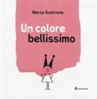 Marco Scalcione - Un colore bellissimo