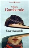 Chiara Gamberale - Una vita sottile