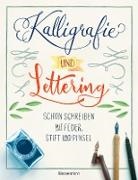 Norbert Pautner - Kalligrafie und Lettering. Schön schreiben mit Feder, Stift und Pinsel.