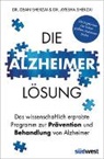 Ayesh Sherzai, Ayesha Sherzai, Dean Sherzai - Die Alzheimer-Lösung