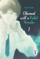Ogeretsu Tanaka - Obsessed with a naked Monster. Bd.1. Bd.1