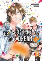 Marumero Tanaka - Let's destroy the Idol Dream. Bd.2