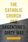 Gustavo Morello, Gustavo (Assistant Professor of Sociology Morello, Morello Gustavo - Catholic Church and Argentina''s Dirty War