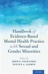 John E. (Associate Professor Pachankis, John E. Pachankis, John E. (Associate Professor Pachankis, Steven A. Safren, Steven A. (Professor Safren, Safren Steven A. - Handbook of Evidence Based Mental Health Practice With Sexual and