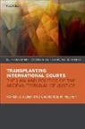 Karen J Alter, Karen J. Alter, Karen J. (Professor of Political Science an Alter, Karen J. (Professor of Political Science and Law Alter, Alter Karen J., Laurence R Helfer... - Transplanting International Courts