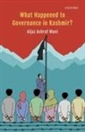 Aijaz Ashraf Wani, Aijaz Ashraf (Senior Assistant Professor Wani - What Happened to Governance in Kashmir?