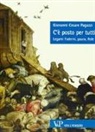 Giovanni Cesare Pagazzi - C'è posto per tutti. Legami fraterni, paura, fede
