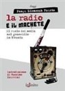 Fausta Fonju Ndemesah - La radio e il machete. Il ruolo dei media nel genocidio in Rwanda