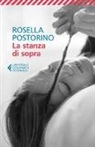 Rosella Postorino - La stanza di sopra