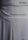 Piero Tallarico - Ad averne la stoffa. Storie di tessuti, persone, mestieri