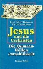 Robert Eisenman, Michael Wise - Jesus und die Urchristen