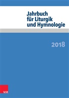 Alexander Deeg, Alexander Deeg u a, Michael Meyer-Blanck, Jörg Neijenhuis, Irmgard Scheitler, Matthias Schneider... - Jahrbuch für Liturgik und Hymnologie